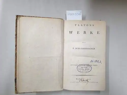 Platon und Friedrich Schleiermacher: Platons Werke : Zweiten Theiles Erster Band. 