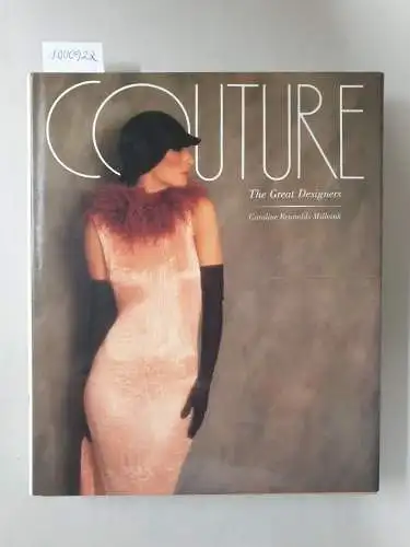 Rennolds Milbank, Caroline: Couture : The Great Designers : (Originalausgabe). 