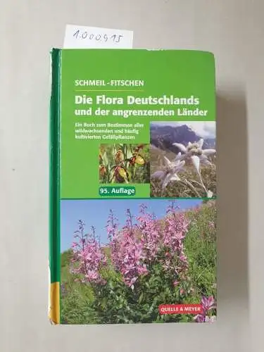 Seybold, Siegmund: Die Flora Deutschlands und der angrenzenden Länder: Ein Buch zum Bestimmen aller wildwachsenden und häufig kultivierten Gefäßpflanzen. 