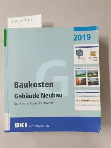 BKI, Baukosteninformationszentrum: BKI Baukosten Gebäude Neubau 2019: Statistische Kostenkennwerte Gebäude (Teil 1). 