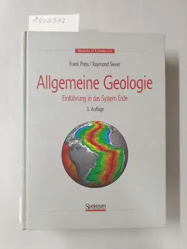 Press, Frank und Raymond Siever: Allgemeine Geologie : Einführung in das System Erde. 