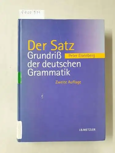 Eisenberg, Peter: Grundriss der deutschen Grammatik; Teil: Bd. 2., Der Satz. 