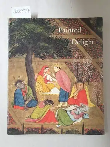 Kramrisch, Stella: Painted Delight : Indian Paintings From Philadelphia Collections. 