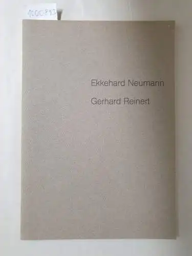 Städtische Galerie Lüdenscheid (Hrsg.): Ekkehard Neumann : Gerhard Reinert. 
