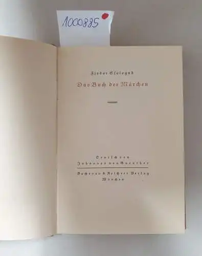 Sologub, Fjodor und Therese Brumof (Illustrationen): Das Buch der Märchen : Limitierte Ausgabe Nr. 296/500. 