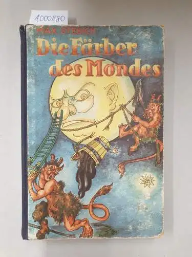 Stebich, Max: Die Färber des Mondes 
 (aus der Sammlung "Im Märchen um die ganze Welt"). 