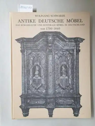 Schwarze, Wolfgang: Antike deutsche Möbel 
 Das bürgerliche und rustikale Möbel in Deutschland von 1700-1840. 