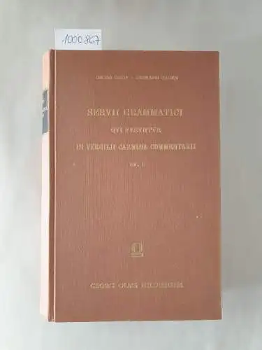 Maurus Servius HonoratusGeorg Thilo und Hermann Hagen (Hrsg.): Servii Grammatici Qui Feruntur In Vergilii Carmina Commentarii : Vol. I. 