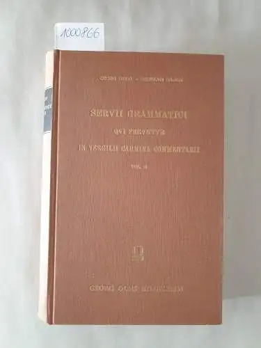 Maurus Servius HonoratusGeorg Thilo und Hermann Hagen (Hrsg.): Servii Grammatici Qui Feruntur In Vergilii Carmina Commentarii : Vol. II. 