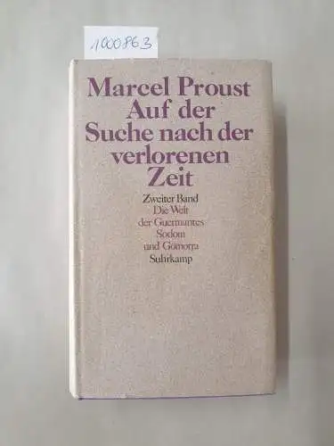 Proust, Marcel: Auf der Suche nach der verlorenen Zeit : Band II : Die Welt der Guermantes : Sodom und Gomorra. 