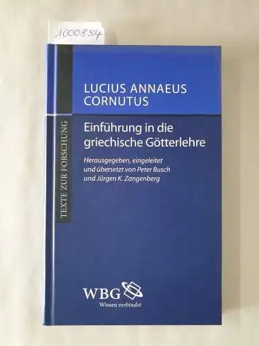 Cornutus, Lucius Annaeus: Einführung in die griechische Götterlehre 
 (Texte zur Forschung : Band 95). 