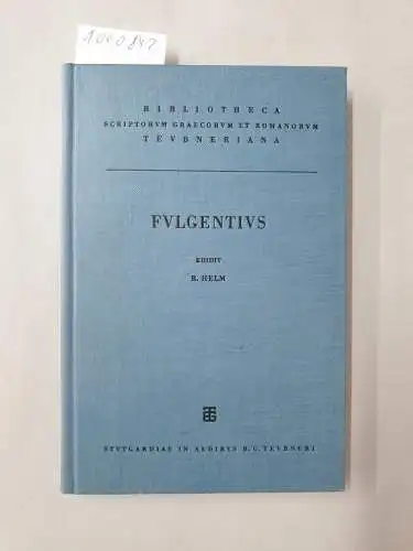 Helm, Rudolfus: Fulgentius: Fabii Planciadis Fulgentii V.C. Opera. 