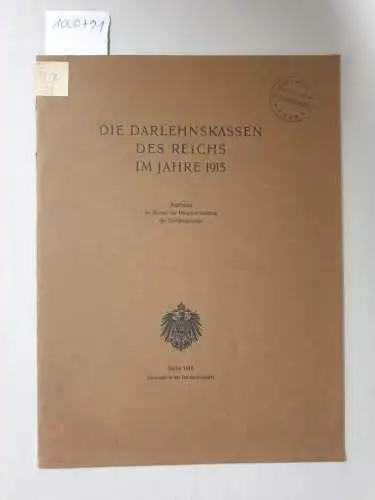 Bureau der Hauptverwaltung der Darlehenskassen: Die Darlehenskassen des Reichs im Jahre 1915. 