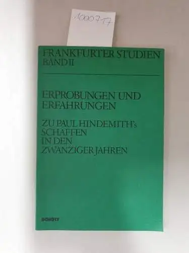 Rexroth, D: Erprobungen und Erfahrungen : Zu Paul Hindesmith´s Schaffen in den Zwanziger Jahren 
 (Frankfurter Studien, Band II). 