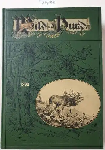 Verlag Paul Parey: Wild und Hund : Reprint : 5. Jahrgang : 1899 : Nr. 1 - 52 : in einem Band. 