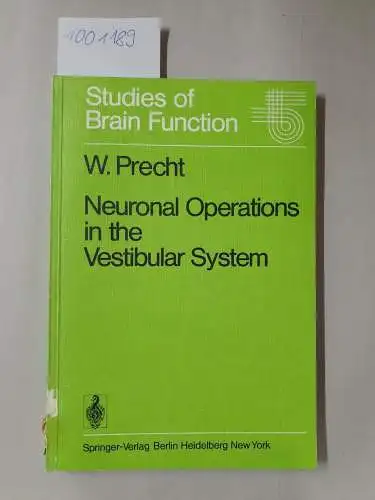 Precht, Wolfgang: Neuronal Operations in the Vestibular System (Studies of Brain Function, 2, Band 2). 