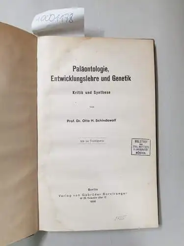 Schindewolf, Prof. Dr. Otto H: Paläontologie, Entwicklungslehre und Genetik. Kritik und Synthese. 