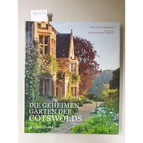 Summerley, Victoria und Hugo Rittson-Thomas (Fotos): Die geheimen Gärten der Cotswolds. 