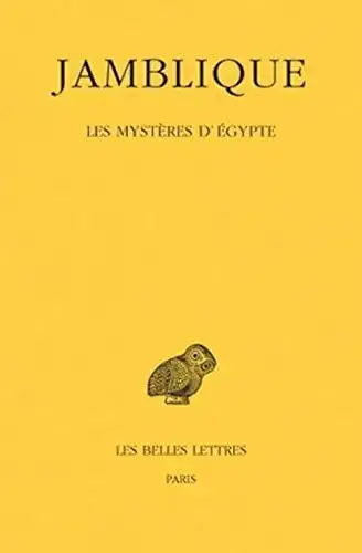 Jamblique: Jamblique, Les Mysteres d'Egypte (Collection Des Universites De France, Band 174). 