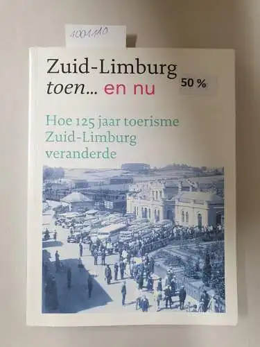 VVV: Zuid-Limburg, toen en nu, hoe 125 jaar toerisme Zuid-Limburg veranderde
 Mit CD-ROM : Presentatiefilm van Zuid Limburg. 
