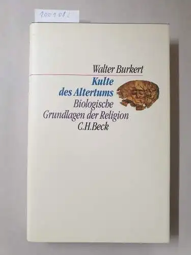 Burkert, Walter: Kulte des Altertums: Biologische Grundlagen der Religion. 