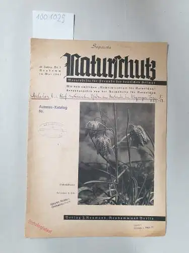 Verlag J. Neumann, Neudamm und Berlin: Naturschutz: Monatshefte für Freunde der deutschen Heimat:  22. Jahrgang , Nr. 5 Mai 1941 : Mit dem amtlichen...