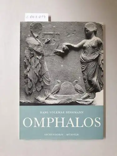 Herrmann, Hans-Volkmar: Omphalos. (Orbis Antiquus-Herausgegeben von Franz Beckmann, Hermann Kleinknecht, Max Wegner Heft 13). 