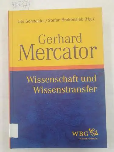 Schneider, Ute und Stefan Brakensiek (Hrsg.): Gerhard Mercator: Wissenschaft und Wissenstransfer. 