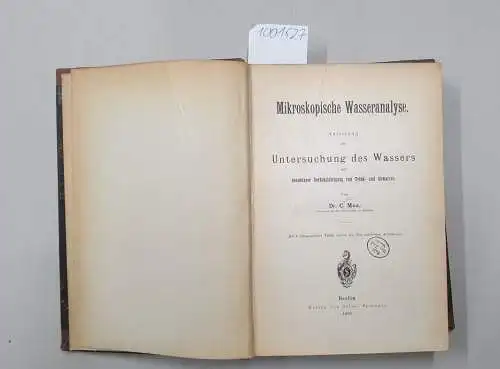 Mez, Carl: Mikroskopische Wasseranalyse - Anleitung zur Untersuchung des Wassers mit besonderer Berücksichtigung von Trink- und Abwasser 
 Mit 8 lithographirten Tafeln und in den Text gedruckten Abbildungen. 