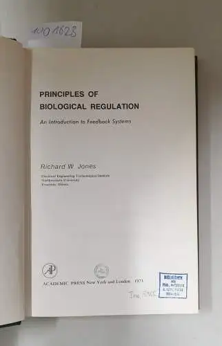 Jones, Richard W: Principles of Biological Regulation: An Introduction to Feedback Systems. 