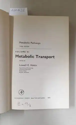 Hokin, Lowell E: Metabolic Pathways, Volume VI : Metabolic Transport. 