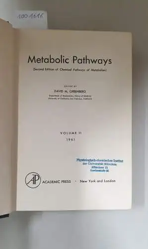 Greenberg, David M: Metabolic Pathways (Second Edition of Chemical Pathways of Metabolism) Volume II. 