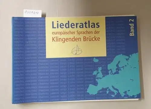 Ohlenschläger, Sonja: Liederatlas europäischer Sprachen der Klingenden Brücke. 