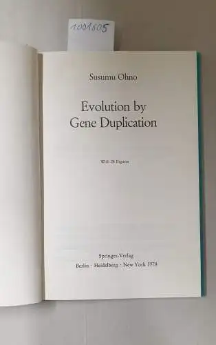 Ohno, Susumu: Evolution by Gene Duplication.  With 28 Figures. 
