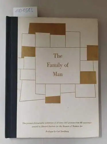 Streichen, Edward, Carl Sandburg and Dorothy Norman: The Family of Man: the Greatest Photographic Exhibition of All Time - 503 Pictures From 68 Countries. 