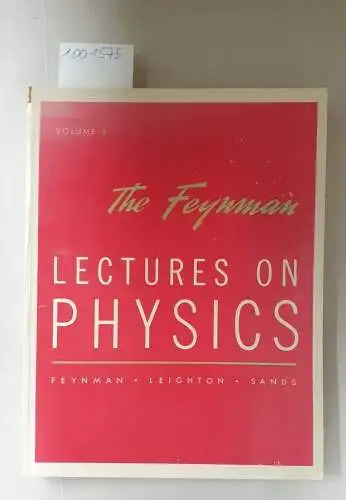 Feynman, Richard P., Robert B. Leighton and Matthew Sands: The Feyman Lectures on Physics: Vol.1 :  Mainly Mechanics, Radiation and Heat. 