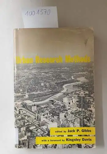 Gibbs, Jack P: Urban Research Methods ( = The Van Nostrand Series in Sociology)
 edited by Jack P. Gibbs, with a foreword by Kingsley Davis. 