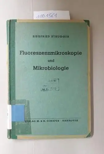 Strugger, Siegfried: Fluoreszenzmikroskopie und Mikrobiologie. 