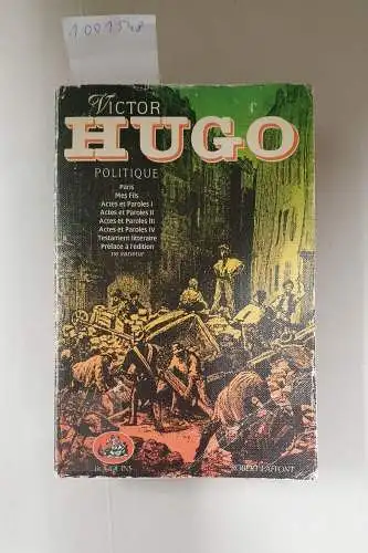 Hugo, Victor: Oeuvres complètes / Victor Hugo: Tome 4, Politique. 