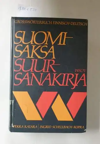 Katara, Pekka und Ingrid Schellbach-Kopra: Suomi-saksa suur-sanakirja = Grosswörterbuch finnisch-deutsch. 