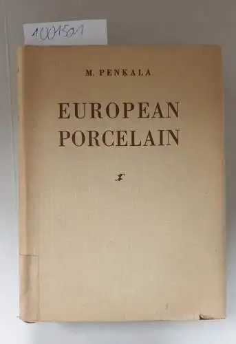 Penkala, Maria: European Porcelain : a Handbook for the Collector. 