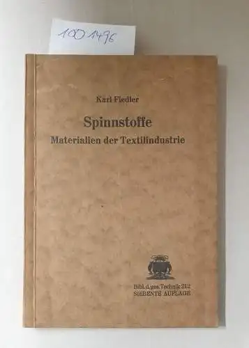 Fiedler, Karl: Spinnstoffe. Materialien der Textilindustrie
 (= Handbuch der gesamten Textilindustrie, Band 1). 