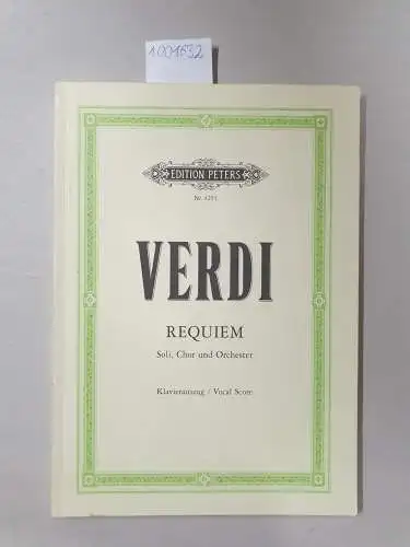 Verdi. Requiem : Soli, Chor und Orchester (= Edition Peters Nr. 4251) Klavierauszug/ Vocal Score