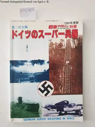 Shensa-Magazine: German super Weapons of WWII (Japanese Edition). 