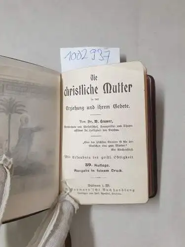 Cramer, W: Die christliche Mitter in der Erziehung und ihrem Gebete. 