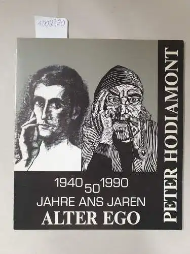 Hodiamont, Peter: Alter Ego : 1940 50 1990 Jahren Ans Jaren. 