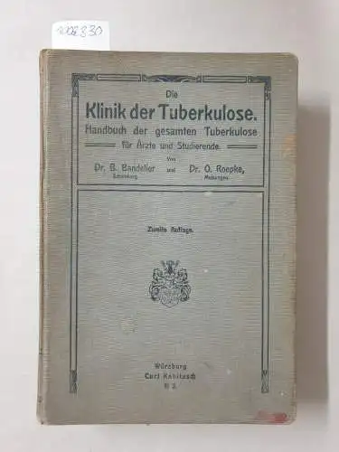 Bandelier, B. und O. Roepke: Die Klinik der Tuberkulose. Handbuch der gesamten Tuberkulose für Ärzte und Studierende. 