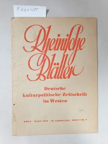 Trienes, Walter: Rheinische Blätter: Deutsche kulturpolitische Zeitschrift im Westen, 19. Jahrgang, Heft Nr. 3 : März 1942. 