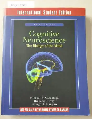 Gazzaniga, Michael S., Richard B. Ivry and George R. Mangun: Cognitive Neuroscience: The Biology of the Mind 
 International Student Edition. 