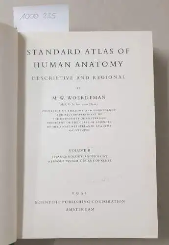 Woerdeman, M. W: Standard Atlas of Human Anatomy - Volume II Splanchnology / Angeiology / Nervous System / Organs of Sense
 Descriptive and Regional. 